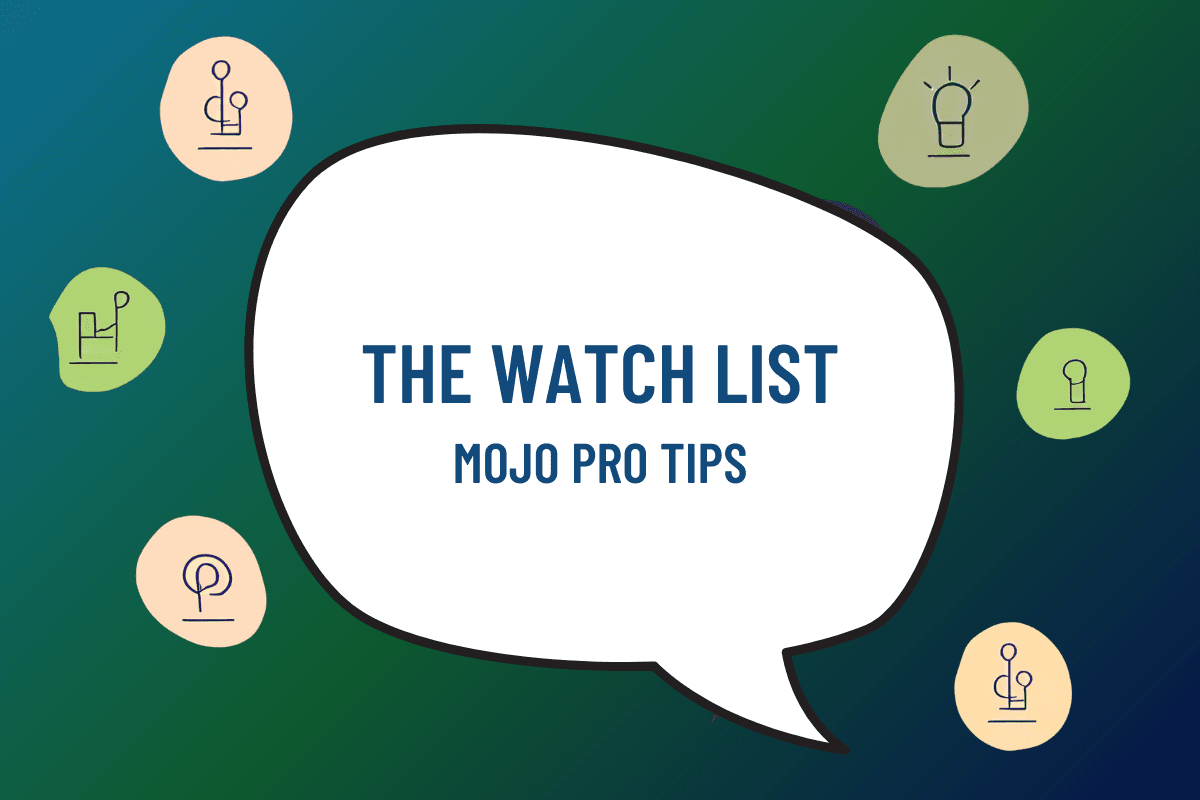 Image illustrating Mojo Pro Tip: Use the Watch List to Stay Informed on Ticket Updates