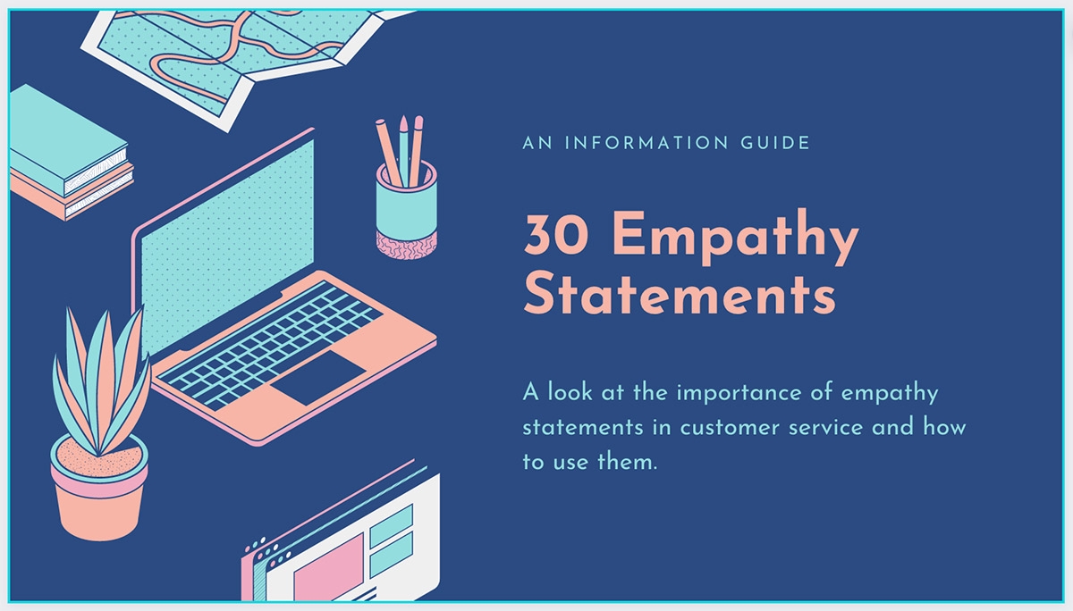 30 Empathy Statements for Customer Service and How to Use Them - Mojo ...